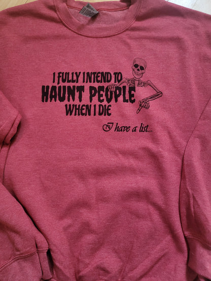 I fully intend to haunt people. Crewnecks
