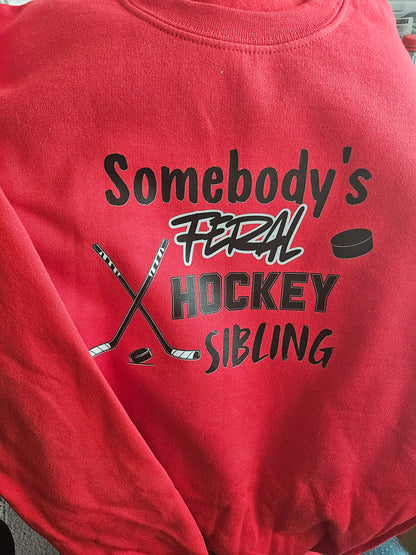 Someone's feral hockey sibling crewneck